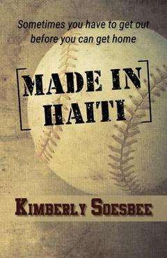 Coperta cărții 'Made in Haiti - Kimberly Soesbee'
