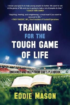 Training for the Tough Game of Life - Eddie Mason