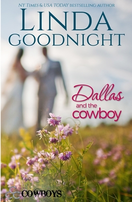 Dallas and the Cowboy - Linda Goodnight