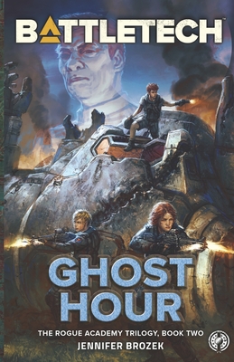 BattleTech: Ghost Hour (Book Two of the Rogue Academy Trilogy) - Jennifer Brozek