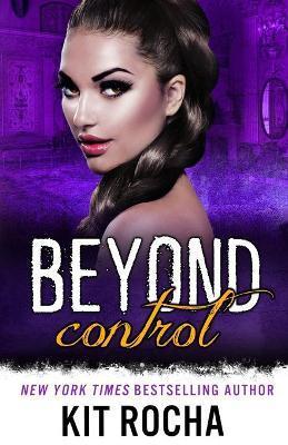 Beyond Control - Kit Rocha