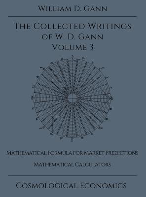 Collected Writings of W.D. Gann - Volume 3 - William D. Gann