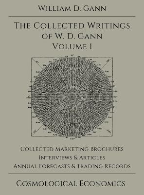 Collected Writings of W.D. Gann - Volume 1 - William D. Gann