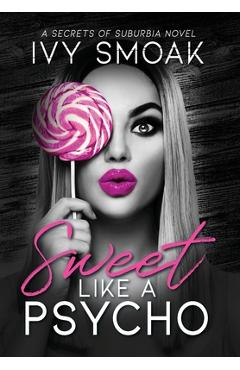 Coperta cărții 'Sweet Like a Psycho - Ivy Smoak'