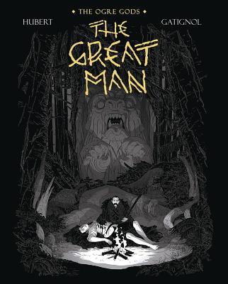 The Great Man: The Ogre Gods Book Three - Hubert