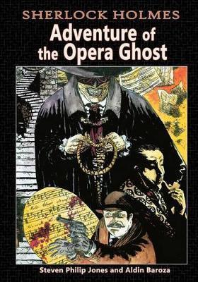 Sherlock Holmes: Adventure of the Opera Ghost - Aldin Baroza