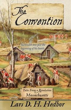 Coperta cărții 'The Convention: Tales From a Revolution - Massachusetts - Lars Hedbor'