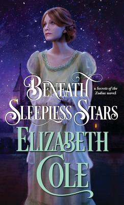 Beneath Sleepless Stars - Elizabeth Cole