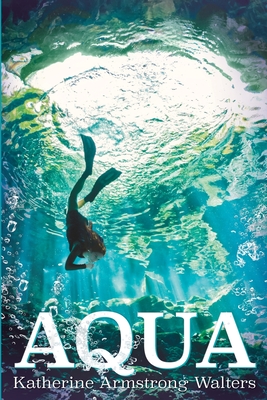 Aqua - Katherine Armstrong Walters