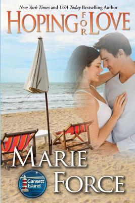 Hoping for Love: Gansett Island Series, Book 5 - Marie Force