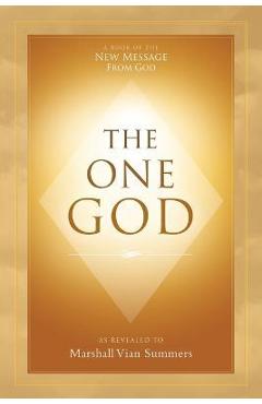 Coperta cărții 'The One God - Marshall Vian Summers'