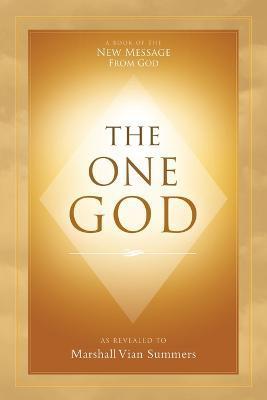 The One God - Marshall Vian Summers