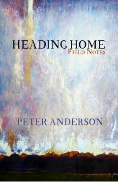 Coperta cărții 'Heading Home - Peter Anderson'