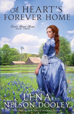 A Heart's Forever Home - Lena Nelson Dooley
