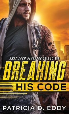 Breaking His Code - Patricia D. Eddy