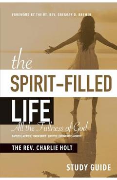 Poza produsului The Spirit-Filled Life Study Guide: All The Fullness of God - Charlie Holt