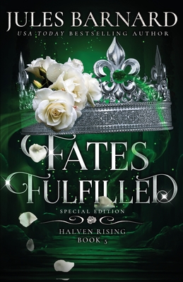 Fates Fulfilled: Special Edition - Jules Barnard
