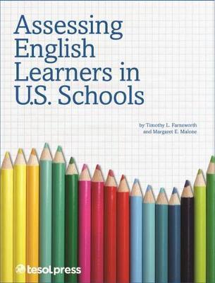 Assessing English Learners in U.S. Schools - Timothy L. Farnsworth