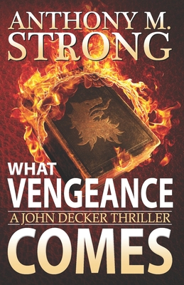 What Vengeance Comes - Anthony M. Strong
