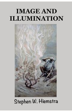 Coperta cărții 'Image and Illumination - Stephen W. Hiemstra'
