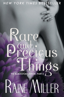 Rare and Precious Things: The Blackstone Affair, Part 4 - Raine Miller