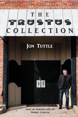 The Trustus Collection - Jon Tuttle