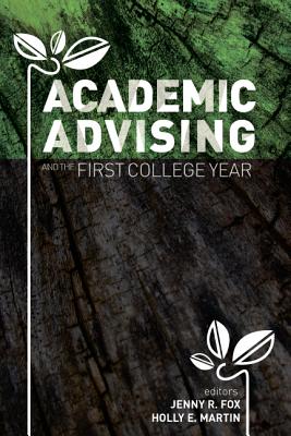 Academic Advising and the First College Year - Jenny R. Fox