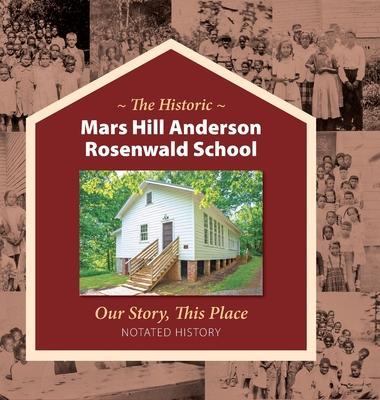 The Historic Mars Hill Anderson Rosenwald School - Richard Dillingham