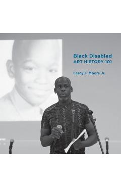 Coperta cărții 'Black Disabled Art History 101 - Nicola A. Mcclung'