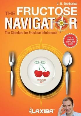 Laxiba The Fructose Navigator: The Standard for Fructose Intolerance - J. N. Stratbucker