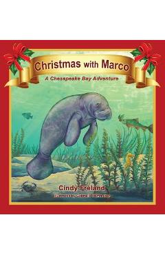 Coperta cărții 'Christmas with Marco: A Chesapeake Bay Adventure - Cindy Freland'