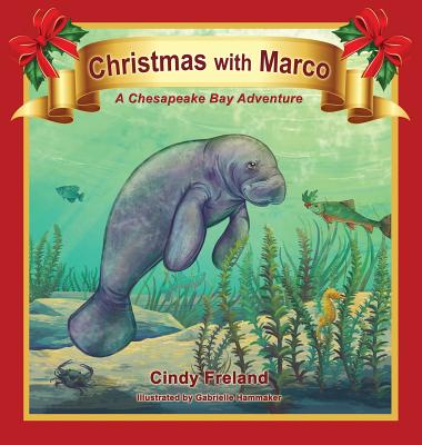 Christmas with Marco: A Chesapeake Bay Adventure - Cindy Freland