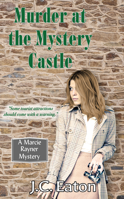 Murder at the Mystery Castle - J. C. Eaton