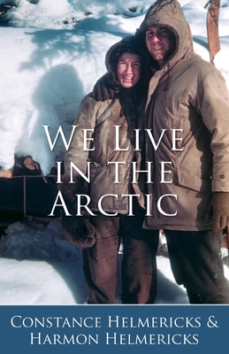 We Live in the Arctic - Constance Helmericks
