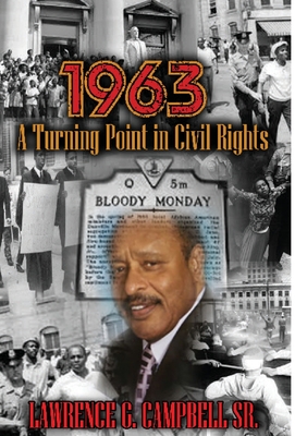 1963: A Turning Point in Civil Rights - Lawrence G. Campbell