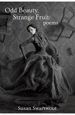 Poza produsului Odd Beauty, Strange Fruit - Susan Swartwout