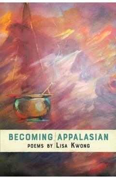 Coperta cărții 'Becoming AppalAsian - Lisa Kwong'