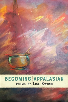 Becoming AppalAsian - Lisa Kwong