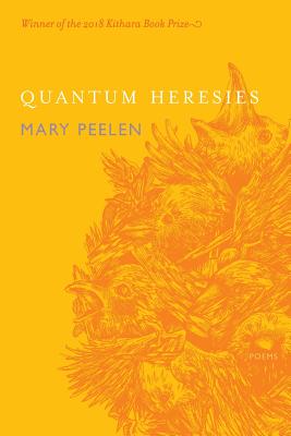 Quantum Heresies: Poems by Mary Peelen - Mary Peelen