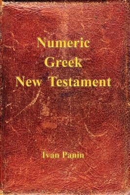 Numeric Greek New Testament - Ivan Panin