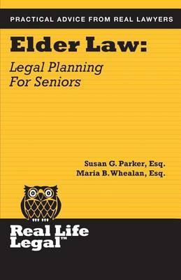Elder Law: Legal Planning for Seniors - Susan G. Parker Esq