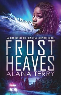 Frost Heaves - Alana Terry