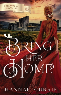 Bring Her Home - Hannah Currie
