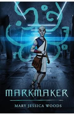 Coperta cărții 'Markmaker - Mary Jessica Woods'