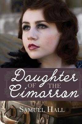 Daughter of the Cimarron - Samuel Hall