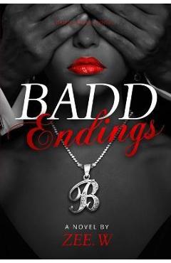 Coperta cărții 'Badd Endings: Book 4 - Zee W'