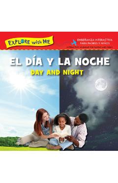 Coperta cărții 'El Dia Y La Noche/Day and Night Bilingual - Steve Metzger'