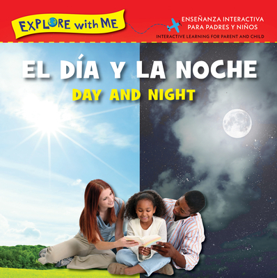 El Dia Y La Noche/Day and Night Bilingual - Steve Metzger