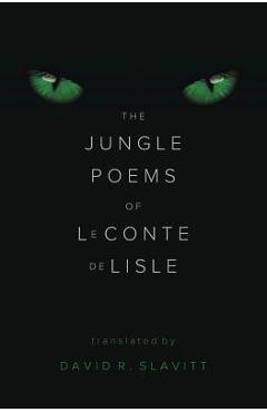 Poza produsului The Jungle Poems of Leconte de Lisle - David R. Slavitt