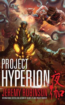 Project Hyperion (a Kaiju Thriller) - Jeremy Robinson